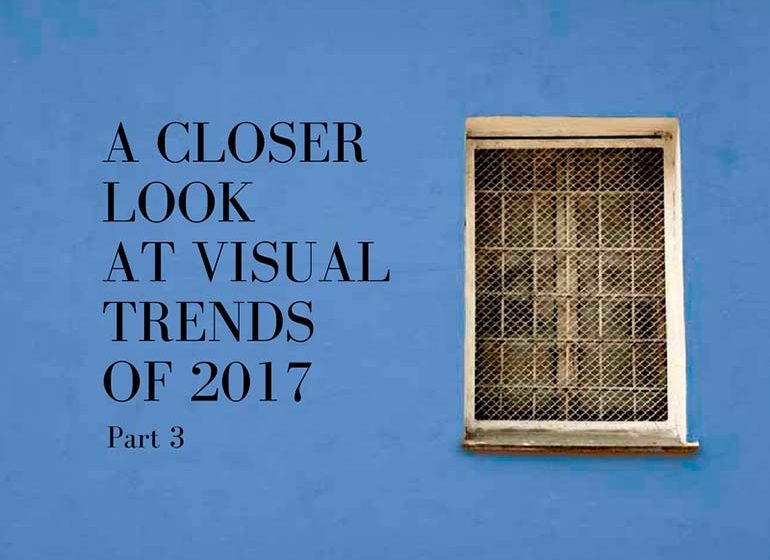 a-closer-lookat-visualtrendsof-2017