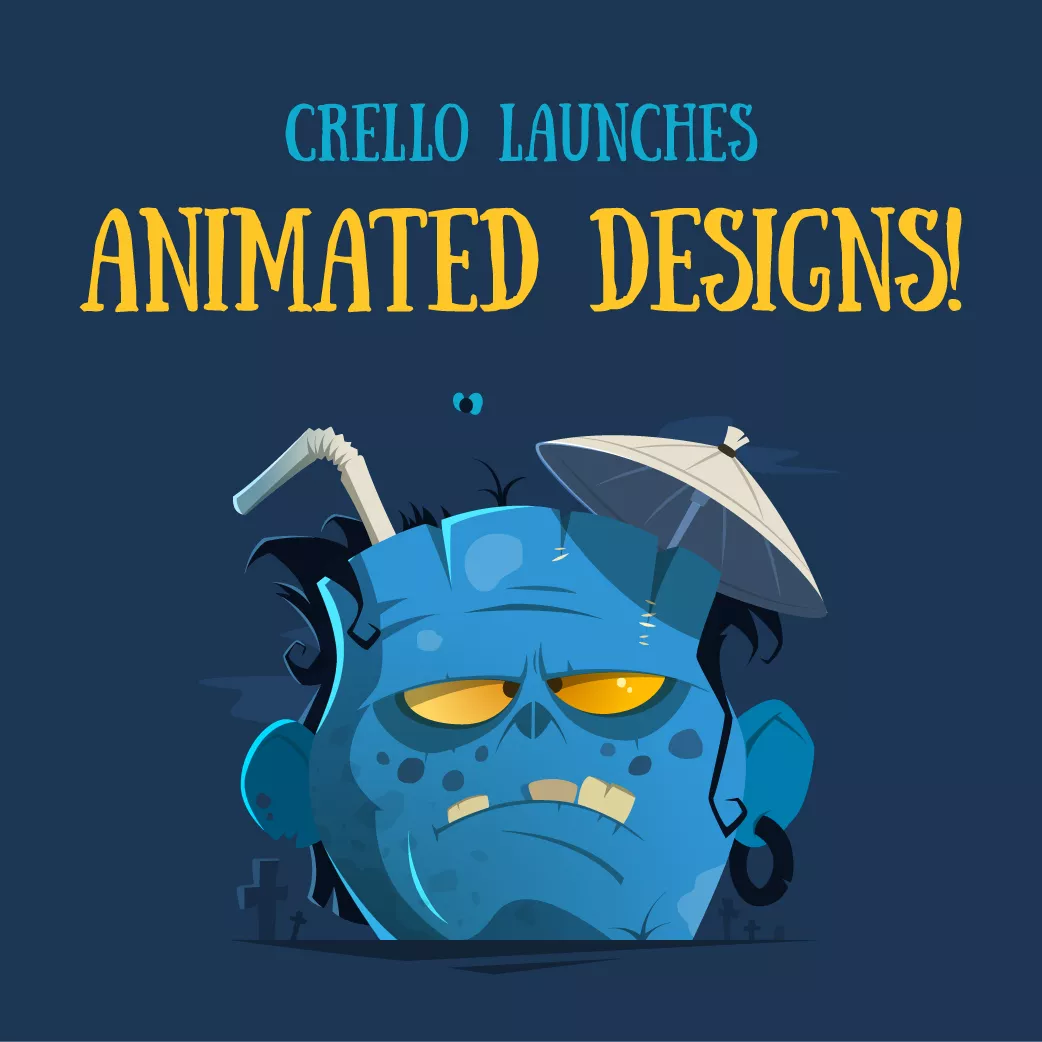 31.10_CrelloLaunchesAnimatedDesigns_blog preview