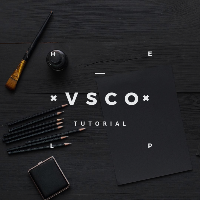 VSCO step by step tutorial