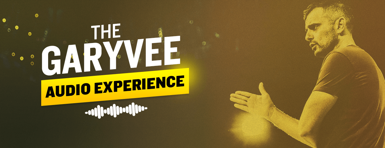 marketing podcasts - The GaryVee Audio Experience