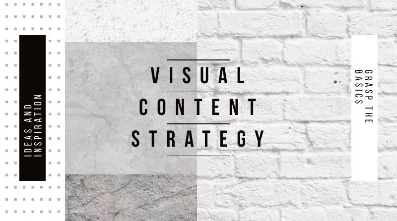 how-to-plan-a-visual-content-strategy-2019