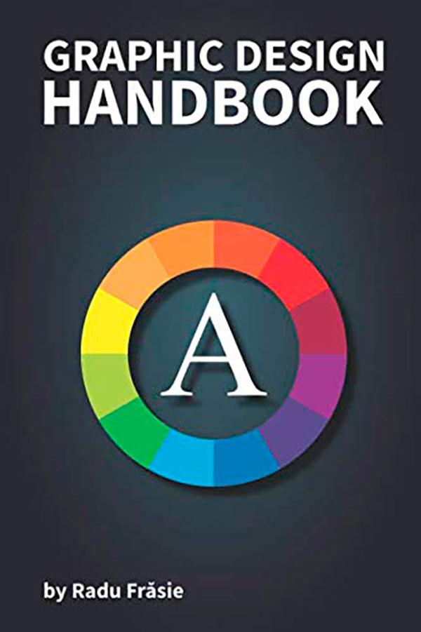  Graphic Design Handbook by Radu Frasie