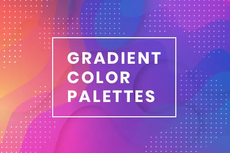 Gradient Color Palettes for Your Next Design Project [Infographic]