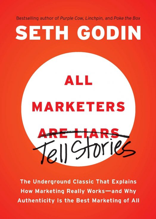 “All Marketers Are Liars” Seth Godin