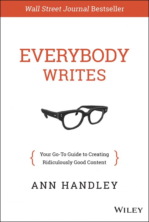 “Everybody Writes” by Ann Handley