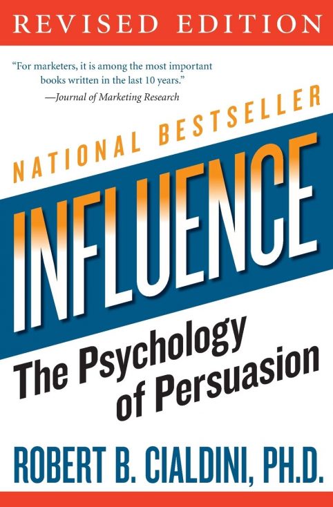 “Influence- The Psychology of Persuasion” by Robert B. Cialdini