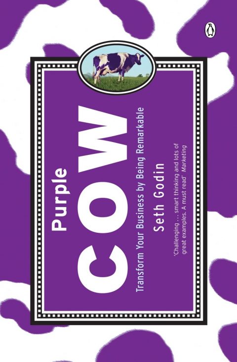 “Purple Cow” by Seth Godin