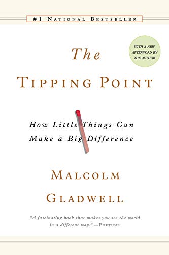 The Tipping Point- How Little Things Can Make a Big Difference